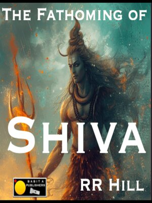cover image of The Fathoming of Shiva--The Origin